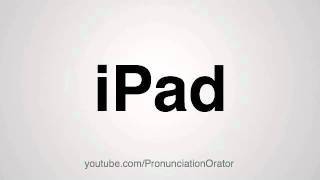 How to Pronounce iPad [upl. by Rosenkranz651]