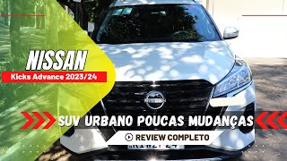 NOVO NISSAN KICKS ADVANCE 202324  O QUE MUDOU SERÁ UMA BOA OPÇÃO DETALHES [upl. by Aciretnahs]