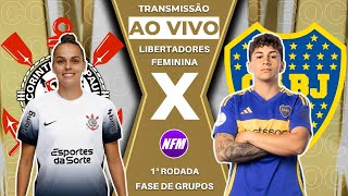 CORINTHIANS X BOCA JRS  LIBERTADORES FEMININA  CORINTHIANS FEMININO AO VIVO COM IMAGENS DO ESTÚDIO [upl. by Nollad]