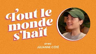 Tout le monde shaït  Julianne Côté [upl. by Asusej]