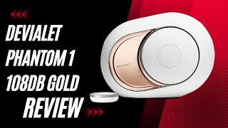 Devialet Phantom 1 108dB Gold Review  Wireless Speaker [upl. by Allard]