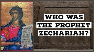 Who Was The Prophet Zechariah [upl. by Aisatal]