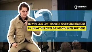 How To Gain Control Over Your Conversations By Using The Power Of Smooth Interruptions [upl. by Gonta841]