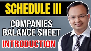 Corporate Accounting  Schedule III  Part1 99 Companies Balance Sheet  Chandan Poddar [upl. by Trbor]