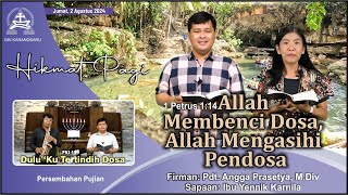 HIKMAT PAGI Jumat 2 Agustus 2024  Pdt Angga Prasetya MDiv [upl. by Gabrila]