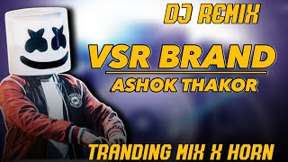 VSR BRAND ASHOK THAKOR ATTITUDE HEY HEY HEY MIX POWER FULL BASS MIX short [upl. by Rizan]