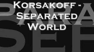 Korsakoff  Separated World [upl. by Slaohcin]