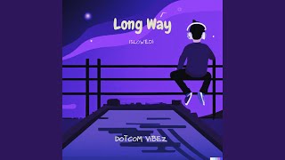 Long Way Slowed [upl. by Omland550]