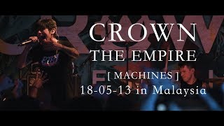 【LIVE】Crown The Empire  Machines The Bee  Malaysia [upl. by Vevay]