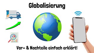 Globalisierung Vor amp Nachteile  in der Wirtschaft und Politik  einfach erklärt [upl. by Baptist]