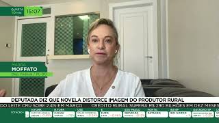 Deputada diz que novela distorce imagem do produtor rural [upl. by Idleman]