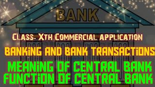 Banking and bank transactions Meaning of Central Bank Function of Central Bank [upl. by Mabelle40]