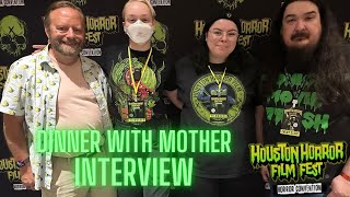 Dinner with Mother Interview at Houston Horror film Fest [upl. by Korns405]