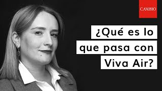 ¿Qué es lo que pasa con Viva Air  𝐂𝐀𝐌𝐁𝐈𝐎 [upl. by Norok]