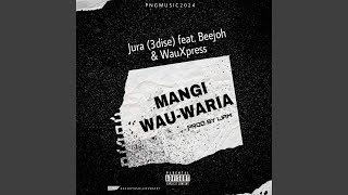 MANGI WAU WARIA [upl. by Jessamine]