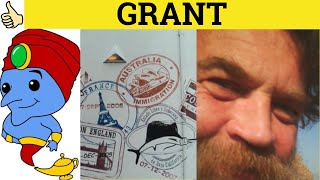 🔵 Grant  Take For Granted  Grant Meaning  Grant Examples  Grant Definition [upl. by Gwendolen535]