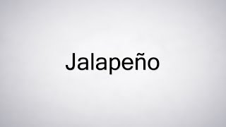 How to Pronounce Jalapeño [upl. by Leblanc]