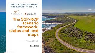 The SSP RCP scenario framework status and next steps  Brian ONeill [upl. by Reyaht]