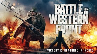 Battle for the Western Front 2024  Full Action Movie  World War 1  Thriller [upl. by Enneirdna835]