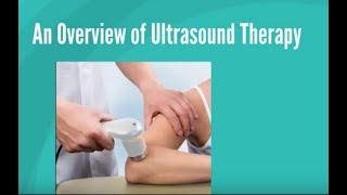 An Overview of Ultrasound Therapy [upl. by Aical]