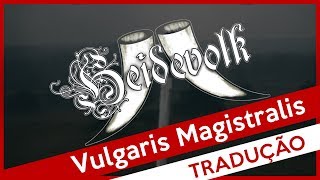 Heidevolk  Vulgaris Magistralis Legendado [upl. by Gipsy947]