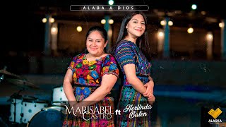 MARISABEL CASTRO FT HERLINDA BATEN  ALABA A DIOS  VIDEOCLIP OFICIAL [upl. by Armyn]