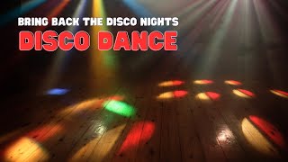 Bring Back the Disco Nights  Disco Dance [upl. by Erodoeht934]