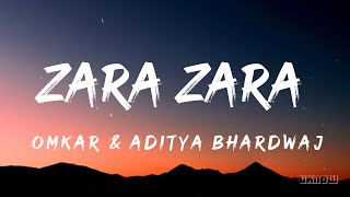 Zara Zara Behekta Hai Lyrics  Omkar amp Aditya Bhardwaj [upl. by Rachele]