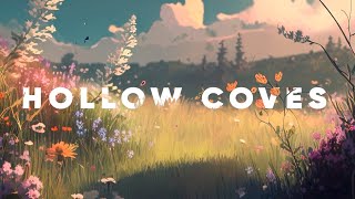 Uncover the Silent Beauty of Life Through Hollow Coves Playlist [upl. by Judd]