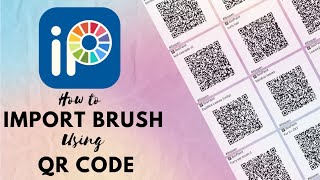 How to import a brush using QR CODE in IBIS PAINT X FREE BRUSHES DOWNLOAD [upl. by Annaid717]