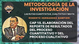 Metodología de la Investigación  Cap 15 Elaboración del Reporte de Resultados del Proceso [upl. by Costanzia]