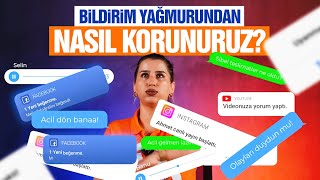 Bildirim Yağmuru Dikkatinizi Nasıl Korursunuz [upl. by Attemaj]