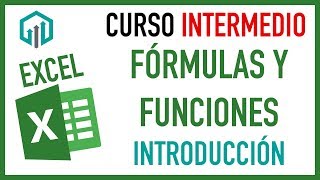 FORMULAS Excel Introducción  Curso nivel intermedio [upl. by Martz386]