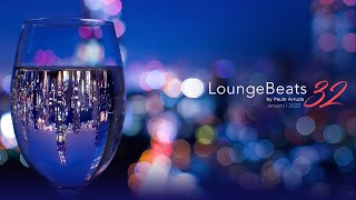 Lounge Beats 32 by Paulo Arruda  January 2022 [upl. by Kissee]