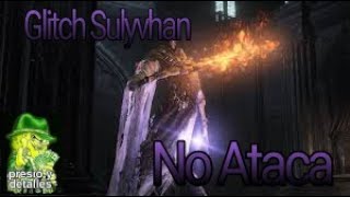 Glitch Pontifice Sulyvhan  Dark Souls 3 [upl. by Ordnas]