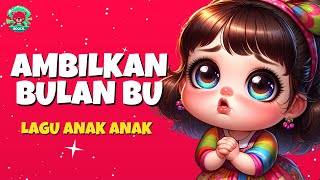 Lagu Anak Anak Indonesia PAUD Balita dan Anak Prasekolah  Ambilkan Bulan Bu [upl. by Eladal]