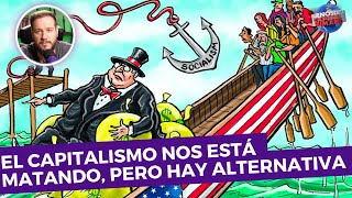 El capitalismo nos está matando pero hay alternativas ¿Cuáles son [upl. by Boardman]