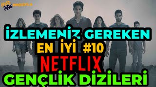 EN İYİ NETFLİX GENÇLİK DİZİLERİ 2021  Gençlik Dizileri  Dizi Önerileri [upl. by Anead]