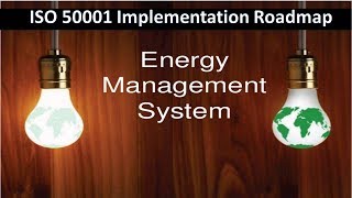 ISO 50001 Implementation Roadmap  ISO 50001  energy management ISO 50001 implementation training [upl. by Nasas]