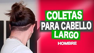 MOÑOS y COLETAS para CABELLO LARGO HOMBRES [upl. by Sitruk180]