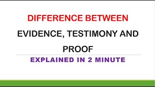 DIFFERENCE BETWEEN EVIDENCE TESTIMONY AND PROOF Explained in 2 Minutes [upl. by Brenk]