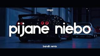 Blaga  Pijane niebo  BANDIT REMIX [upl. by Nellaf]