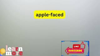 How to Pronounce applefaced [upl. by Aratal]