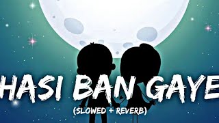 Hasi Ban Gaye  Vocal Song  Bollywood Songs  No Copyright Music  Lofi  Music  Song  NCS lofi [upl. by Jemena]