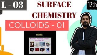 Surface Chemistry । Class12 L3 । Classification of colloid । Methods of preparation [upl. by Ennairek749]