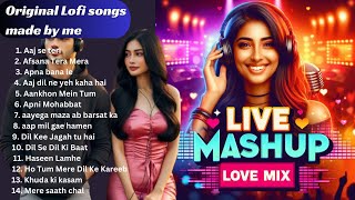 Original Romantic Songs Made by Me  Love amp Nonstop Mashup [upl. by Iad]