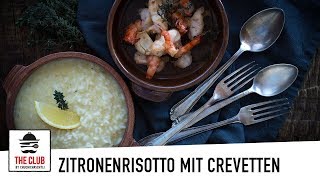 Zitronenrisotto mit Crevetten  theclubch  Rezept 151 [upl. by Leigh832]