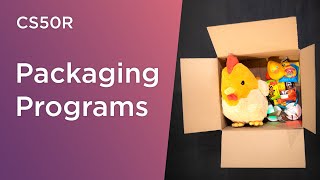 CS50R  Lecture 7  Packaging Programs [upl. by Mary]