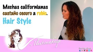 Mechas californianas de castaño oscuro a rubio [upl. by Merci]