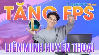 3 cách hay nhất để tăng FPS giảm giật lag LOL Liên Minh Huyền Thoại cho máy cấu hình thấp [upl. by Jacinthe]